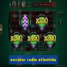 escutar radio atlantida